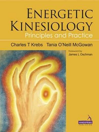 Book: Energetic Kinesiology: Principles and Practice by Dr. Charles Krebs